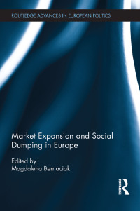 Imagen de portada: Market Expansion and Social Dumping in Europe 1st edition 9781138716674