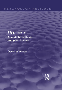 Cover image: Hypnosis (Psychology Revivals) 1st edition 9781138787179
