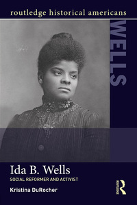صورة الغلاف: Ida B. Wells 1st edition 9781138786882