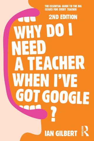 Cover image: Why Do I Need a Teacher When I've got Google? 2nd edition 9780415709583