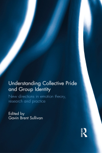 Titelbild: Understanding Collective Pride and Group Identity 1st edition 9780415628952