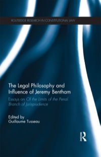 Immagine di copertina: The Legal Philosophy and Influence of Jeremy Bentham 1st edition 9781138020573