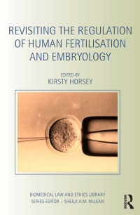 Cover image: Revisiting the Regulation of Human Fertilisation and Embryology 1st edition 9781138713055