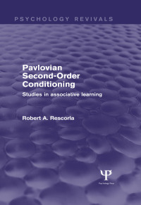Cover image: Pavlovian Second-Order Conditioning (Psychology Revivals) 1st edition 9781848724440