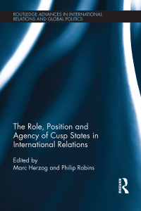 Omslagafbeelding: The Role, Position and Agency of Cusp States in International Relations 1st edition 9780415707176