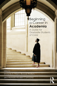 Omslagafbeelding: Beginning a Career in Academia 1st edition 9781138783645