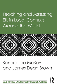 Imagen de portada: Teaching and Assessing EIL in Local Contexts Around the World 1st edition 9781138782679