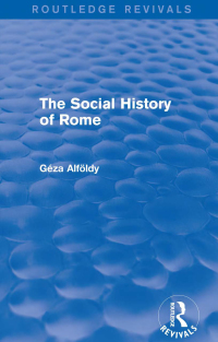 Cover image: The Social History of Rome (Routledge Revivals) 1st edition 9781138782501