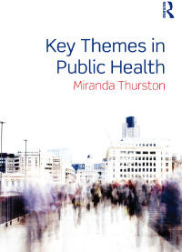 表紙画像: Key Themes in Public Health 1st edition 9780415673822