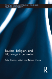 Omslagafbeelding: Tourism, Religion and Pilgrimage in Jerusalem 1st edition 9781138082496