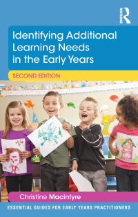 Cover image: Identifying Additional Learning Needs in the Early Years 2nd edition 9781138022485
