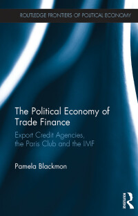 Omslagafbeelding: The Political Economy of Trade Finance 1st edition 9781138780569
