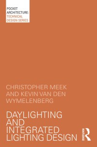 صورة الغلاف: Daylighting and Integrated Lighting Design 1st edition 9780415725262