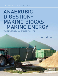 Imagen de portada: Anaerobic Digestion - Making Biogas - Making Energy 1st edition 9780415713481
