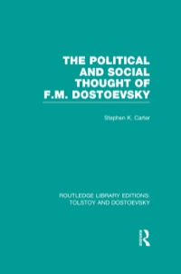 Imagen de portada: The Political and Social Thought of F.M. Dostoevsky 1st edition 9781138803374