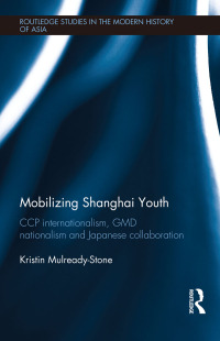 صورة الغلاف: Mobilizing Shanghai Youth 1st edition 9781138095076