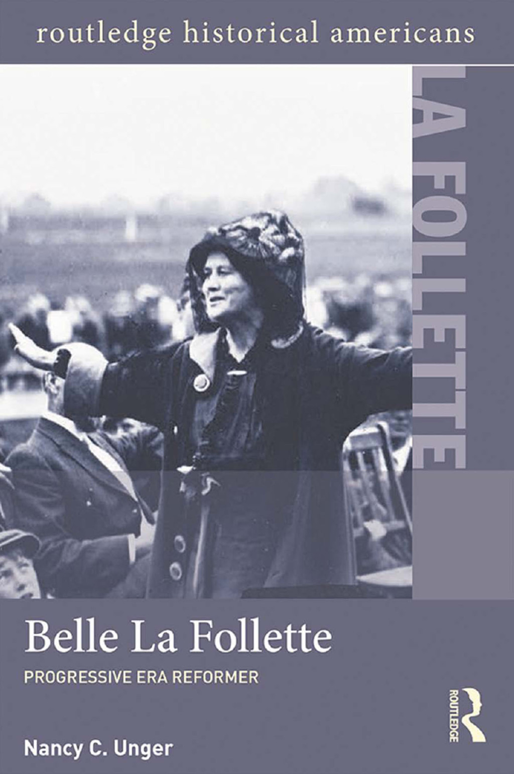 Belle La Follette Progressive Era Reformer 1st Edition