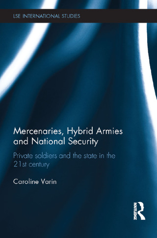 Immagine di copertina: Mercenaries, Hybrid Armies and National Security 1st edition 9780367600426