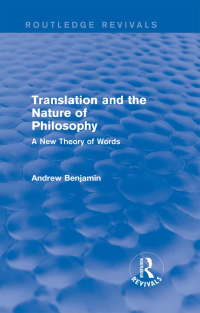 Cover image: Translation and the Nature of Philosophy (Routledge Revivals) 1st edition 9781138779129