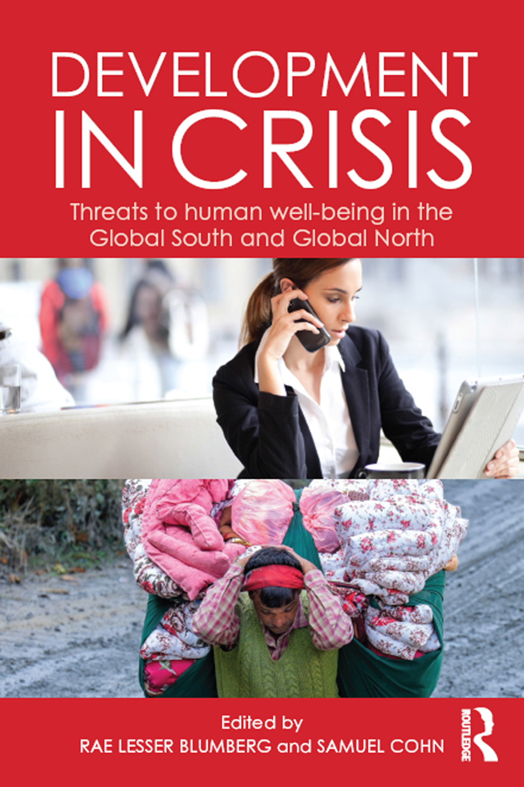Development in Crisis Threats to human well-being in the Global South and Global North 1st Edition