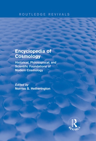 Cover image: Encyclopedia of Cosmology (Routledge Revivals) 1st edition 9781138023741