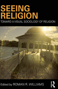 صورة الغلاف: Seeing Religion 1st edition 9781138778108