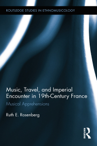 Cover image: Music, Travel, and Imperial Encounter in 19th-Century France 1st edition 9781138777996
