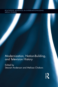 Imagen de portada: Modernization, Nation-Building, and Television History 1st edition 9781138777958