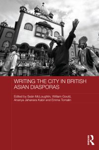 Omslagafbeelding: Writing the City in British Asian Diasporas 1st edition 9780815384069