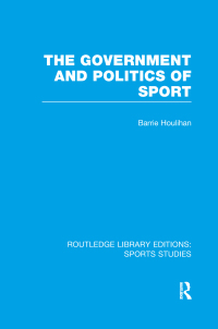Imagen de portada: The Government and Politics of Sport (RLE Sports Studies) 1st edition 9781138774834