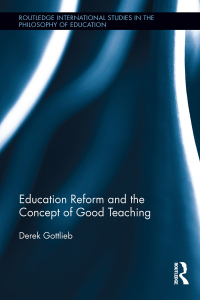 Imagen de portada: Education Reform and the Concept of Good Teaching 1st edition 9781138657830