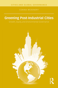 Omslagafbeelding: Greening Post-Industrial Cities 1st edition 9781138776135