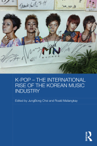 Imagen de portada: K-pop - The International Rise of the Korean Music Industry 1st edition 9781138575592