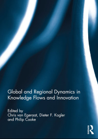 صورة الغلاف: Global and Regional Dynamics in Knowledge Flows and Innovation 1st edition 9781138775626