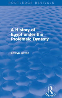 صورة الغلاف: A History of Egypt under the Ptolemaic Dynasty (Routledge Revivals) 1st edition 9781138775572