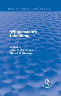 Cover image: Wittgenstein's Intentions (Routledge Revivals) 1st edition 9781138775428