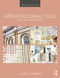 Cover image: Architectural Tiles: Conservation and Restoration 2nd edition 9780367868291