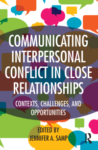 Cover image: Communicating Interpersonal Conflict in Close Relationships 1st edition 9781138774902