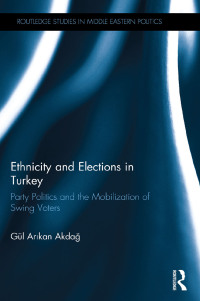 Imagen de portada: Ethnicity and Elections in Turkey 1st edition 9780367869854