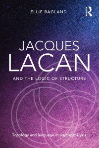 صورة الغلاف: Jacques Lacan and the Logic of Structure 1st edition 9780415721325