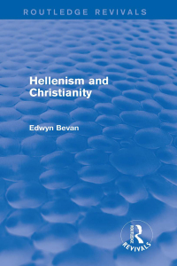 صورة الغلاف: Hellenism and Christianity (Routledge Revivals) 1st edition 9781138023826