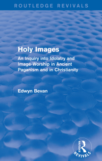 Omslagafbeelding: Holy Images (Routledge Revivals) 1st edition 9781138026018
