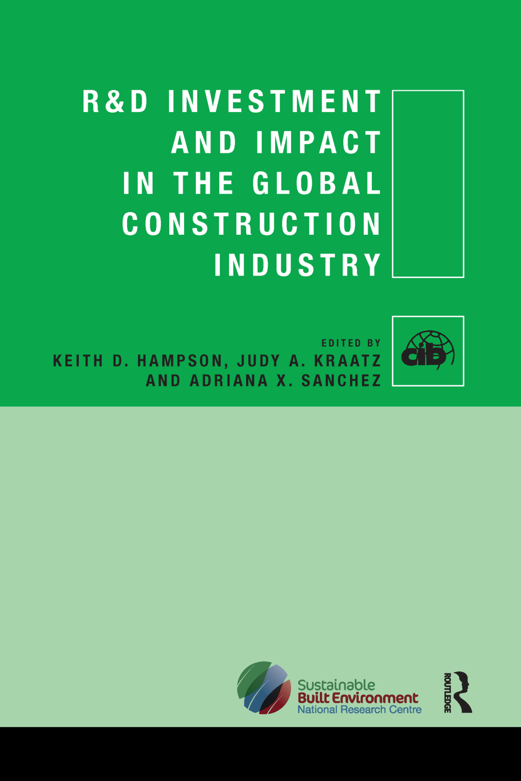 R&D Investment and Impact in the Global Construction Industry 1st Edition