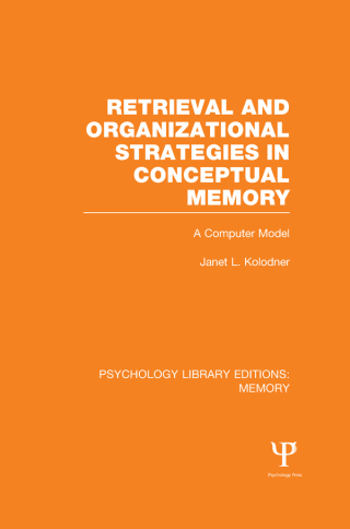 Cover image: Retrieval and Organizational Strategies in Conceptual Memory (PLE: Memory) 1st edition 9781138997349