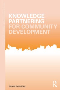 Cover image: Knowledge Partnering for Community Development 1st edition 9781138025622