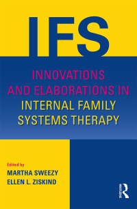 صورة الغلاف: Innovations and Elaborations in Internal Family Systems Therapy 1st edition 9781138024373