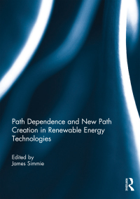 表紙画像: Path Dependence and New Path Creation in Renewable Energy Technologies 1st edition 9781138024175