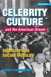 Omslagafbeelding: Celebrity Culture and the American Dream 2nd edition 9781138023949