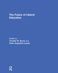 صورة الغلاف: The Future of Liberal Education 1st edition 9780367739492