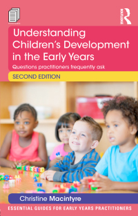 Cover image: Understanding Children’s Development in the Early Years 2nd edition 9781138022478